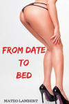 From Date to Bed: Dating Advice for Men How to Get a Girl to Like You and Seduce Her to Your Bed w sklepie internetowym Libristo.pl