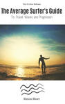 The Average Surfer's Guide: To Travel, Waves and Progression w sklepie internetowym Libristo.pl