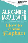 How to Raise an Elephant w sklepie internetowym Libristo.pl