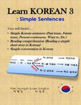 Learn Korean 3: Simple Sentences: (Past tense, Future tense, Present continuous, Want to, Etc.; Reading comprehension; Simple conversa w sklepie internetowym Libristo.pl