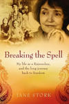 Breaking the Spell: My life as a Rajneeshee and the long journey back to freedom w sklepie internetowym Libristo.pl