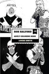 Rob Halford Adult Coloring Book: Judas Priest Vocalist and Grammy Award Winner, Rock'n'roll Legend and Icon Inspired Adult Coloring Book w sklepie internetowym Libristo.pl