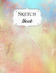 Sketch Book: Watercolor Sketchbook Scetchpad for Drawing or Doodling Notebook Pad for Creative Artists #3 Rose Gold Orange Blue Yel w sklepie internetowym Libristo.pl