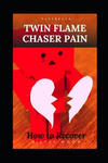 Twin Flame Chaser Pain: Why do Twin Flames Run? w sklepie internetowym Libristo.pl