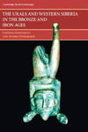 Urals and Western Siberia in the Bronze and Iron Ages w sklepie internetowym Libristo.pl