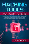 Hacking tools for computers: A Complete Overview on Linux, Including Linux Mint, the First Notions of Linux for Beginners and Kali Linux Tools w sklepie internetowym Libristo.pl