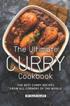 The Ultimate Curry Cookbook: The Best Curry Recipes from All Corners of The World w sklepie internetowym Libristo.pl