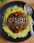 Tunisian Cookbook: Enjoy Authentic North-African Cooking in Tunisian Style with Delicious Tunisian Recipes (2nd Edition) w sklepie internetowym Libristo.pl