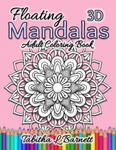 Floating Mandalas Adult Coloring Book: 60 Floating 3D Mandalas to color w sklepie internetowym Libristo.pl