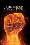 The Fed-Up Man of Faith: Challenging God in the Face of Suffering and Tragedy w sklepie internetowym Libristo.pl