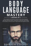 Body Language Mastery: 4 Books in 1: The Ultimate Psychology Guide to Analyzing, Reading and Influencing People Using Body Language, Emotiona w sklepie internetowym Libristo.pl