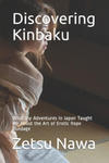 Discovering Kinbaku: What my Adventures in Japan Taught Me About the Art of Erotic Rope Bondage w sklepie internetowym Libristo.pl