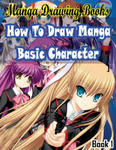 Manga Drawing Books How to Draw Manga Characters Book 1: Learn Japanese Manga Eyes And Pretty Manga Face w sklepie internetowym Libristo.pl