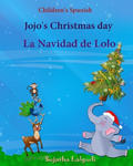 Children's Spanish: Jojo's Christmas day. La Navidad de Lolo (Christmas book): Children's Picture book English-Spanish (Bilingual Edition) w sklepie internetowym Libristo.pl