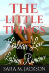 Lesbian Romance: Fiction Girls love Girls, Lesbian Love, Gay Love, Lesbian Ficti: The Little Thing Book is Romance, Love and Joy. w sklepie internetowym Libristo.pl
