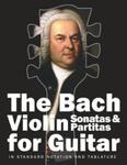 The Bach Violin Sonatas & Partitas for Guitar: In Standard Notation and Tablature w sklepie internetowym Libristo.pl