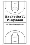 Basketball Playbook for Basketball Coaches!: With 100 Pages for Sketching out Plays - NBA Court Layout w sklepie internetowym Libristo.pl
