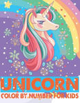 Unicorn Color By Number For Kids: A Fun Kid Unicorn Workbook Learn The Numbers-Number And Color Tracing Unicorn Coloring Book For Kids. w sklepie internetowym Libristo.pl