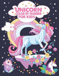 Unicorn Color By Number For Kids: A Fun Kid Unicorn Workbook Learn The Numbers-Number And Color Tracing Unicorn Coloring Book For Kids. w sklepie internetowym Libristo.pl