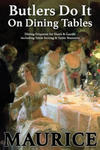 Butlers Do It On Dining Tables: Dining Etiquette for Hosts & Guests including Table Setting & Table Manners w sklepie internetowym Libristo.pl