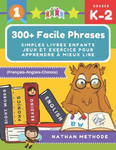 300+ Facile phrases simples livres enfants jeux et exercice pour apprendre ? mieux lire (Français-Anglais-Chinois): Mes premi?res lectures activites m w sklepie internetowym Libristo.pl