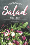 The Ultimate Salad Recipe Book: Quick and Easy to Prepare Salad Recipes You'd Love w sklepie internetowym Libristo.pl