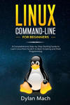 LINUX Command-Line for Beginners: A Comprehensive Step-by-Step Starting Guide to Learn Linux from Scratch to Bash Scripting and Shell Programming w sklepie internetowym Libristo.pl
