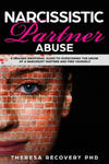 Narcissistic Partner Abuse: A Healing Emotional Guide To Overcoming The Abuse of a Narcissist Partner and Find Yourself w sklepie internetowym Libristo.pl