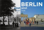 Berlin einst und jetzt / then and now. Berlin then and now w sklepie internetowym Libristo.pl