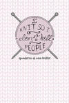 I Knit so I Don't Kill People! Quaderno di una Knitter.: Carta quadretti 4:5 per annotare punti, schemi, patterns e motivi dei tuoi lavori ai ferri. E w sklepie internetowym Libristo.pl