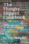 The Hungry Hipster Cookbook: Food Truck Favorites and Millennial Meals w sklepie internetowym Libristo.pl