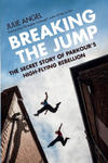 Breaking the Jump: The Secret Story of Parkour's High-Flying Rebellion w sklepie internetowym Libristo.pl