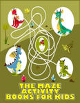 The Maze Activity Books for Kids: Excellent Maze All Ages 6 to 8, 1st Grade, 2nd Grade, Learning Activities, Games, Puzzles, Problem-Solving, and 100+ w sklepie internetowym Libristo.pl