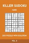 Killer Sudoku Hard 200 Puzzle With Solution Vol 3: Advanced Puzzle Book,9x9, 2 puzzles per page w sklepie internetowym Libristo.pl