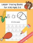 Letter Tracing Books for Kids Ages 3-5: Preschool Practice Handwriting Workbook Thanksgiving Word and Fun Coloring Image ABC Print Handwriting Practic w sklepie internetowym Libristo.pl