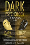 Dark Psychology: 2 BOOKS IN 1. Dark Psychology 101 + Dark Psychology Secrets. Hypnotism, Dark Persuasion, Mind Control, Manipulation. T w sklepie internetowym Libristo.pl