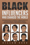 Black Influencers Who Changed the World: Biographies of Harriet Tubman, Martin Luther King Jr., Rosa Parks, Oprah, Nelson Mandela, and Barack Obama w sklepie internetowym Libristo.pl