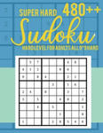 Super Hard 480++ Sudoku: Hard Level for Adults All 9*9 Hard - Sudoku Puzzle Books - Sudoku Puzzle Books Hard - Large Print Sudoku Puzzle Books w sklepie internetowym Libristo.pl