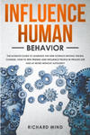 Influence Human Behavior: The Ultimate Guide to Learning the New Science Driving the Big Change, How to Win Friends and Influence People in Priv w sklepie internetowym Libristo.pl