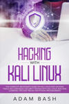 Hacking With Kali Linux: The Complete Beginner's Guide on Kali Linux and Hacking Tools. Includes Basic Security Testing with Kali Linux, Machin w sklepie internetowym Libristo.pl