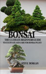 Bonsai: The Ultimate Guide to Cultivate and Care for Bonsai Plant w sklepie internetowym Libristo.pl