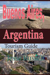 Buenos Aires, Argentina: Tourism Guide w sklepie internetowym Libristo.pl