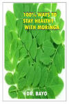 100% Ways to Stay Healthy with Moringa: Moringa (the Magic Tree) w sklepie internetowym Libristo.pl