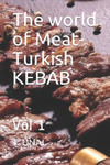 The world of Meat-Turkish KEBAB: Vol 1 w sklepie internetowym Libristo.pl