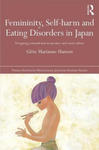 Femininity, Self-harm and Eating Disorders in Japan w sklepie internetowym Libristo.pl