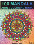 100 Mandala: Adult Coloring Book 100 Mandala Images Stress Management Coloring Book for Relaxation, Meditation, Happiness and Relie w sklepie internetowym Libristo.pl