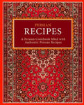 Persian Recipes: A Persian Cookbook Filled with Authentic Persian Recipes (2nd Edition) w sklepie internetowym Libristo.pl