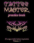 Tattoo Master Practice Book - 50 Unique Tribal Tattoos to Practice: 8 X 10(20.32 X 25.4 CM) Size Pages with 3 Dots Per Inch to Practice with Real Hand w sklepie internetowym Libristo.pl