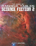 The Book of Random Tables: Science Fiction: 25 Tabletop Role-Playing Game Random Tables w sklepie internetowym Libristo.pl