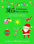 365 Christmas Decorations Design a Decoration a Day: Create Your Own Angels, Stars, Santas, Wreaths, and Ornaments w sklepie internetowym Libristo.pl